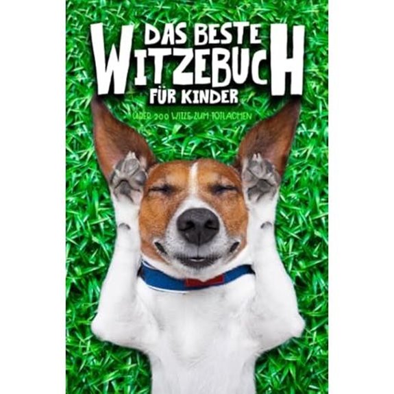 Das beste Witzebuch für Kinder: Über 200 Witze zum Totlachen