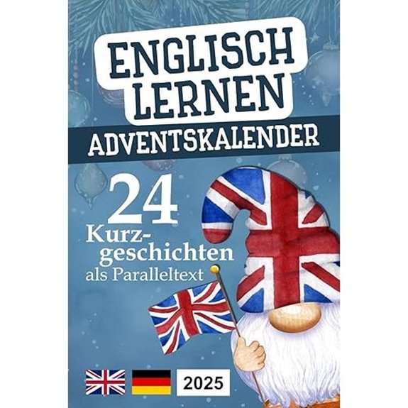 Englisch lernen – Adventskalender: 24 Kurzgeschichten als Paralleltext