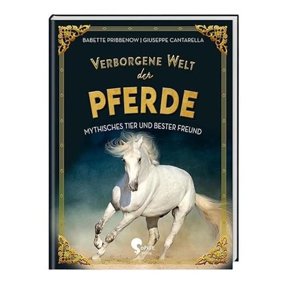 Versteckte Welt der Pferde: Mythisches Wesen und beste Freundin (Versteckte Welten)