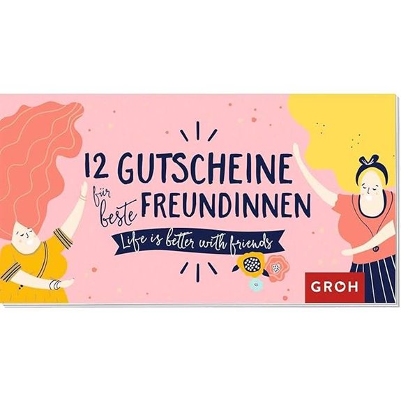 12 Geschenkgutscheine für beste Freundinnen